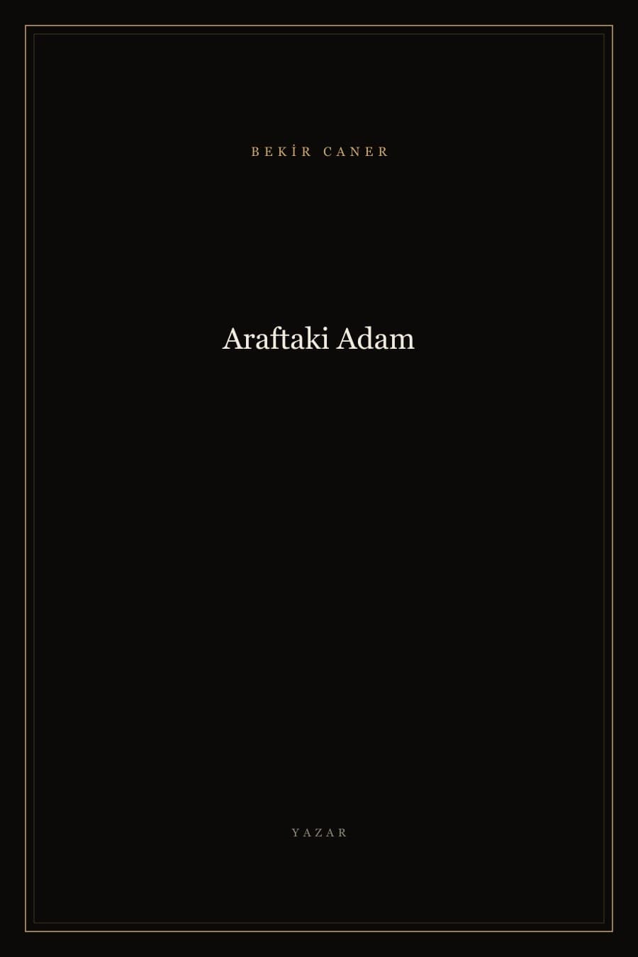 Araftaki Adam — Bekir Caner