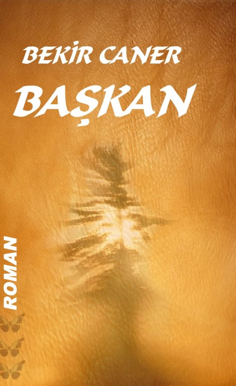 Başkan — Bekir Caner