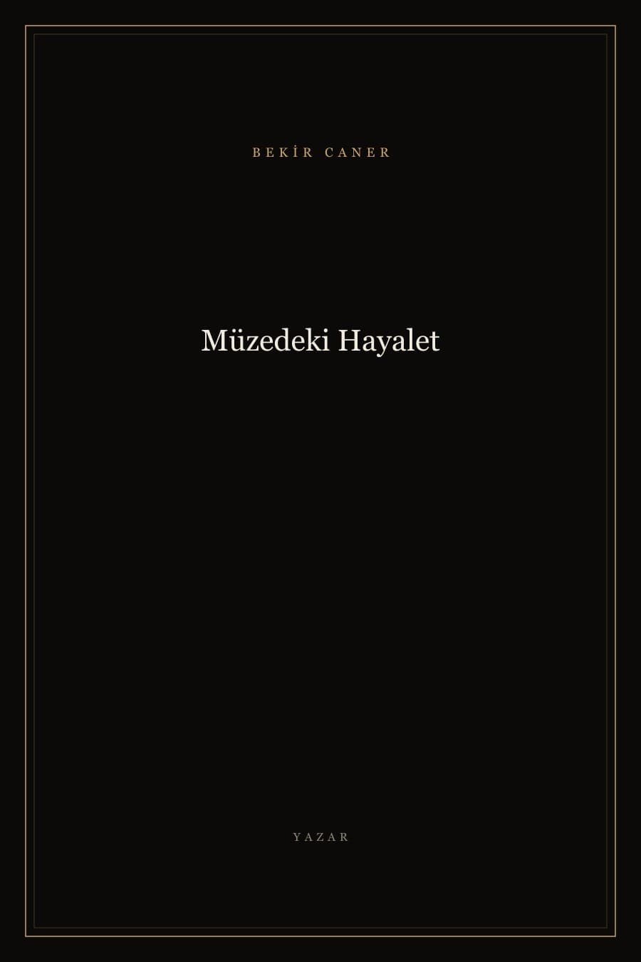 Müzedeki Hayalet — Bekir Caner