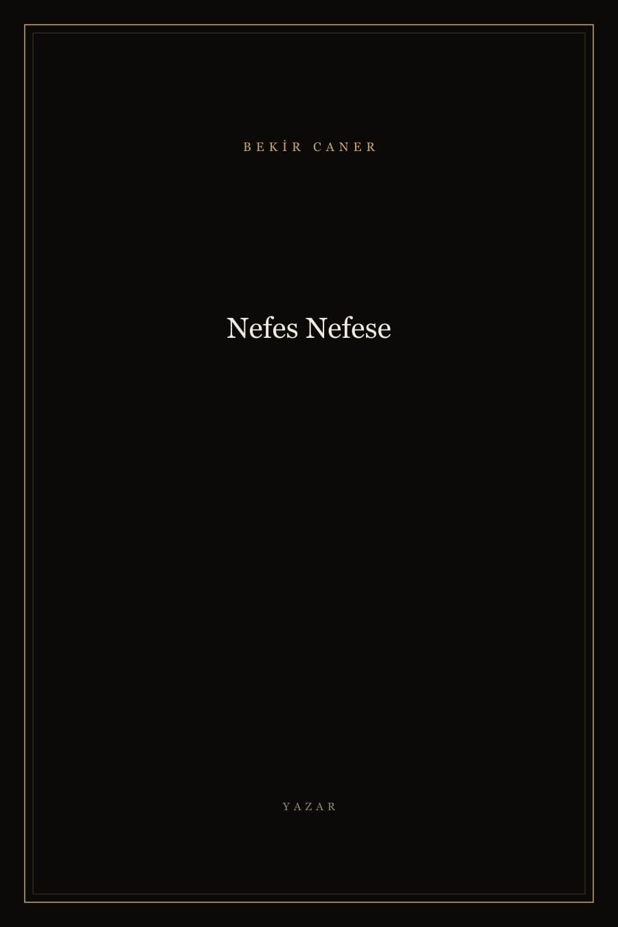 Nefes Nefese — Bekir Caner