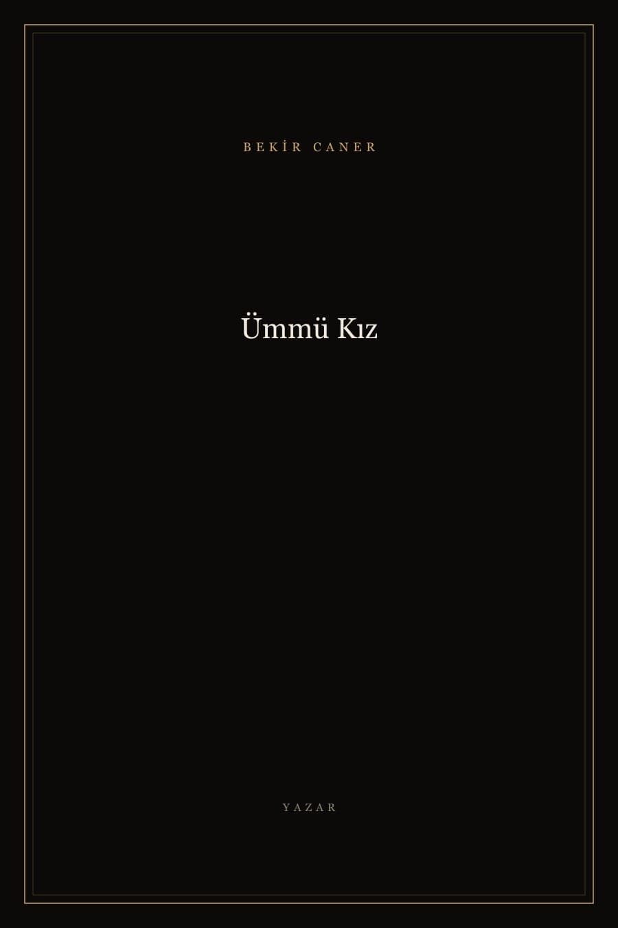 Ümmü Kız — Bekir Caner
