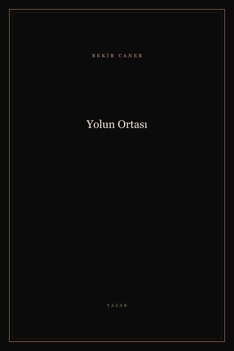 Yolun Ortası — Bekir Caner